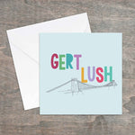 Gert lush Bristol suspension bridge design Bristolian quote greetings card. - Haveago Crafter