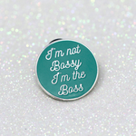 I'm not bossy I'm the boss quote teal hard enamel pin - Haveago Crafter