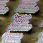 Ovaries before brovaries quote pastel hard enamel pin - Haveago Crafter