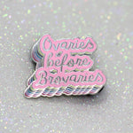 Ovaries before brovaries quote pastel hard enamel pin - Haveago Crafter