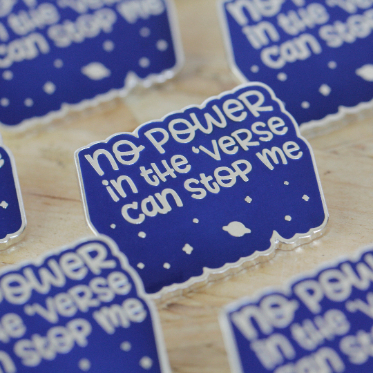 No power in the 'verse can stop me quote blue hard enamel pin - Haveago Crafter