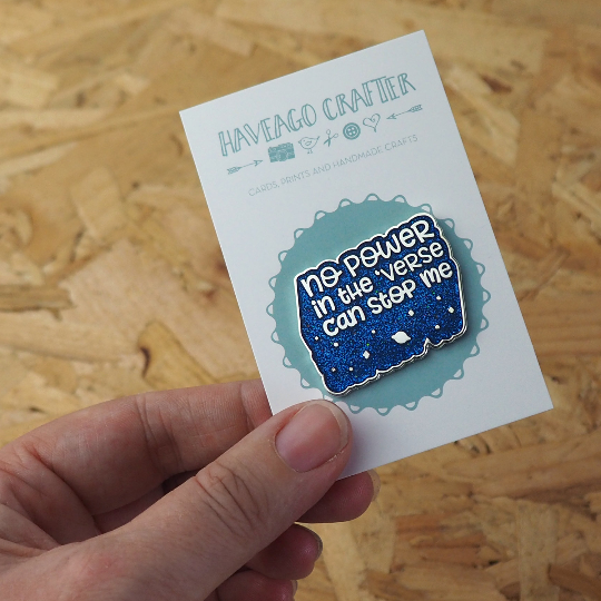 No power in the 'verse can stop me quote blue glitter hard enamel pin - Haveago Crafter
